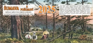 STOLNÍ KALENDÁŘ ŠUMAVA A POŠUMAVÍ 2025