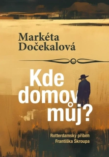 KDE DOMOV MŮJ?