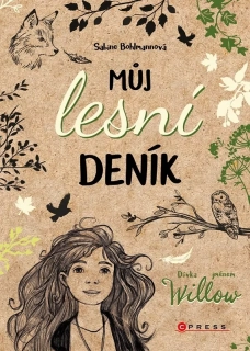 DÍVKA JMÉNEM WILLOW: MŮJ LESNÍ DENÍK