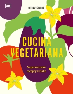 CUCINA VEGETARIANA - VEGETARIÁNSKÉ RECEPTY