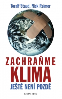 ZACHRAŇME KLIMA JEŠTĚ NENÍ POZDĚ