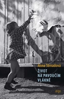 ŽIVOT NA PAVOUČÍM VLÁKNĚ