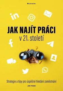 JAK NAJÍT PRÁCI V 21. STOLETÍ