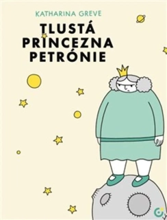 TLUSTÁ PRINCEZNA PETRÓNIE