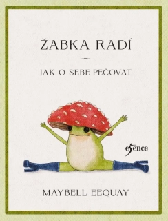 ŽABKA RADÍ – JAK O SEBE PEČOVAT