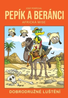 PEPÍK A BERÁNCI  DOBRODRUŽNÉ LUŠTĚNÍ