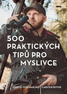 500 PRAKTICKÝCH TIPŮ PRO MYSLIVCE