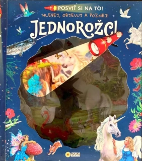 POSVIŤ SI NA TO JEDNOROŽCI - KNÍŽKA S BATERKOU