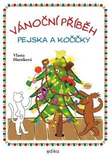 VÁNOČNÍ PŘÍBĚH PEJSKA A KOČIČKY