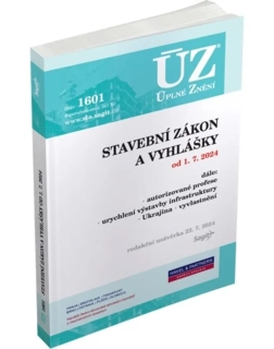 ÚZ 1601 STAVEBNÍ ZÁKON A VYHLÁŠKY OD 1.7.2024