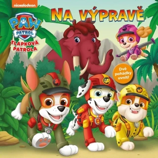 TLAPKOVÁ PATROLA – NA VÝPRAVĚ