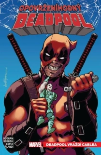 OPOVRŽENÍHODNÝ DEADPOOL 1 - DEADPOOL VRA