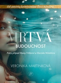 MRTVÁ BUDOUCNOST 5 VÍTKOVÁ A WINKLER