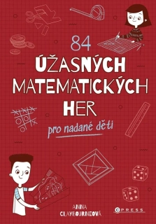 84 ÚŽASNÝCH MATEMATICKÝCH HER