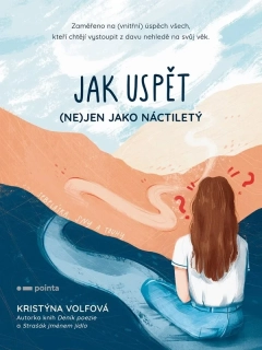JAK USPĚT (NE)JEN JAKO NÁCTILETÝ
