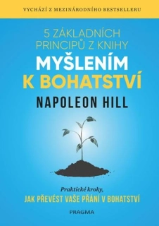 5 ZÁKLADNÍCH PRINCIPŮ Z KNIHY MYŠLENÍM K BOHATSTVÍ - 2. V.