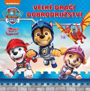 TLAPKOVÁ PATROLA – VELKÉ DRAČÍ DOBRODRUŽSTVÍ