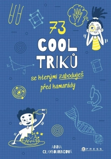 73 COOL TRIKŮ, SE KTERÝMI ZABODUJEŠ PŘED KAMARÁDY