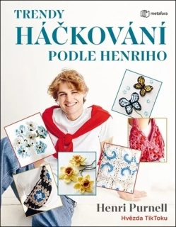 TRENDY HÁČKOVÁNÍ PODLE HENRIHO