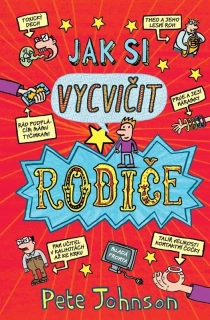JAK SI VYCVIČIT RODIČE