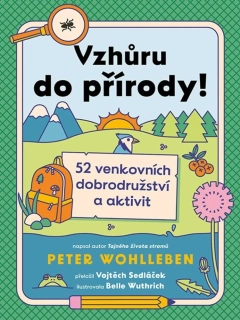 VZHŮRU DO PŘÍRODY!