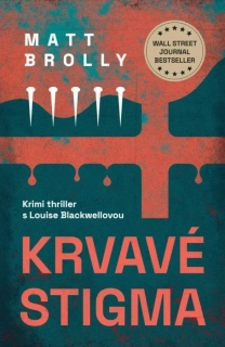 KRVAVÉ STIGMA 1 LOUISE BLACKWELL