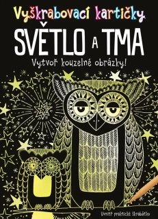 VYŠKRABOVACÍ KARTIČKY: SVĚTLO A TMA