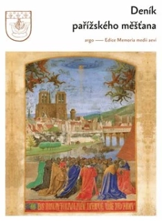 DENÍK PAŘÍŽSKÉHO MĚŠŤANA   MEMORIA MEDII AEVI