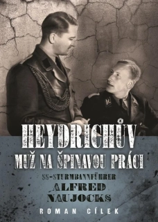 HEYDRICHŮV MUŽ NA ŠPINAVOU PRÁCI SS STURMBANNFUHRERE A.NAUJOCKS