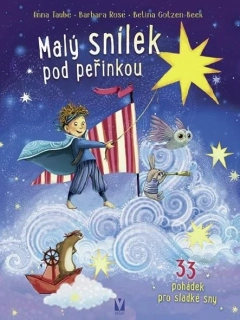 MALÝ SNÍLEK POD PEŘINKOU – 33 POHÁDEK PRO SLADKÉ SNY