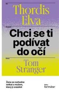 CHCI SE TI PODÍVAT DO OČÍ