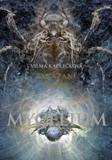 ZAKÁZANÉ SMĚRY 7 MYCELIUM