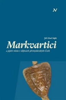 MARKVARTICI A JEJICH MÍSTO V DĚJINÁCH PŘEMYSLOVSKÝCH ČECH