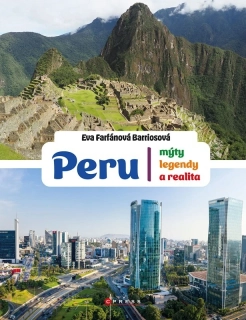 PERU: MÝTY, LEGENDY A REALITA