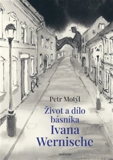 ŽIVOT A DÍLO BÁSNÍKA IVANA WERNISCHE