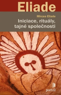 INICIACE, RITUÁLY, TAJNÉ SPOLEČNOSTI