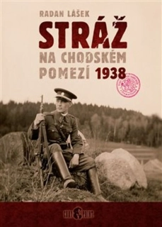 STRÁŽ NA CHODSKÉM POMEZÍ 1938
