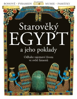 STAROVĚKÝ EGYPT A JEHO POKLADY