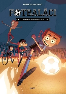 FOTBALÁCI 8 - ZÁHADA OHŇOVÉHO CIRKUSU