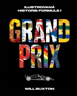 GRAND PRIX - ILUSTROVANÁ HISTORIE FORMULE 1