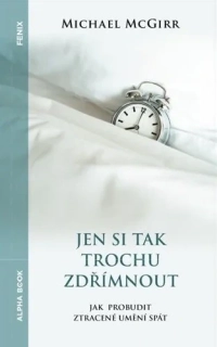 JEN SI TAK TROCHU ZDŘÍMNOUT