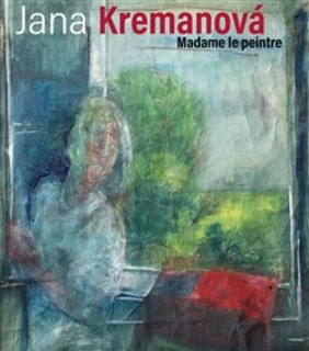 JANA KREMANOVÁ - MADAME LE PEINTRE