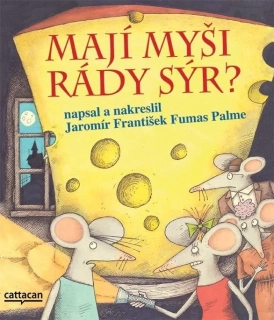 MAJÍ MYŠI RÁDY SÝR?