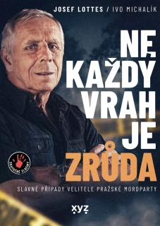 NE KAŽDÝ VRAH JE ZRŮDA
