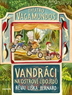 THEATRO VAGAMUNDOS VANDRÁCI NA OSTROVĚ LIDOJEDŮ
