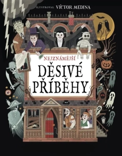NEJZNÁMĚJŠÍ DĚSIVÉ PŘÍBĚHY