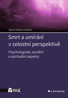 SMRT A UMÍRÁNÍ V CELOSTNÍ PERSPEKTIVĚ