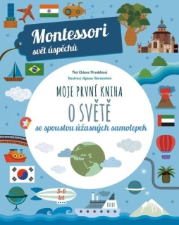 MOJE PRVNÍ KNIHA O SVĚTĚ SE SPOUSTOU ÚŽASNÝCH SAMOLEPEK MONTESSORI