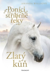 PONÍCI OD STŘÍBRNÉ ŘEKY 7 ZLATÝ KŮŇ