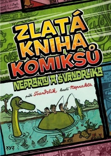 ZLATÁ KNIHA KOMIKSŮ NEPRAKTY A ŠVANDRLÍKA